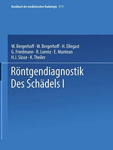 Röntgendiagnostik des Schädels I / Roentgen Diagnosis of the Skull I