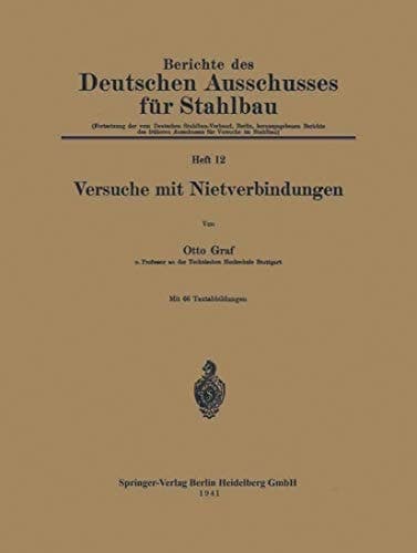 Versuche mit Nietverbindungen (Berichte des Deutschen Ausschusses für Stahlbau, H. 12) (German Edition)