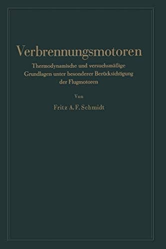 Verbrennungsmotoren: Thermodynamische und versuchsmäßige Grundlagen unter besonderer Berücksichtigung der Flugmotoren (German Edition)