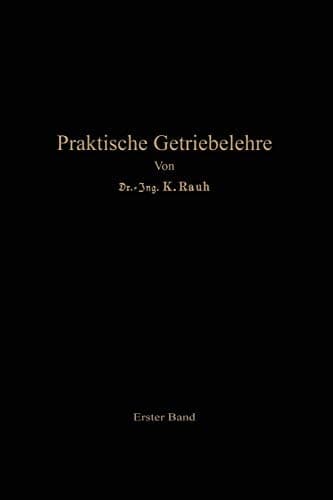 Praktische Getriebelehre Erster Band