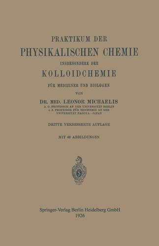 Praktikum der Physikalischen Chemie insbesondere der Kolloidchemie für Mediziner und Biologen