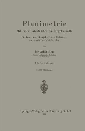 Planimetrie Mit einem Abriß über die Kegelschnitte Ein Lehr- und Übungsbuch zum Gebrauche an technischen Mittelschulen