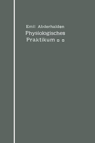 Physiologisches Praktikum: Chemische und physikalische Methoden (German Edition)