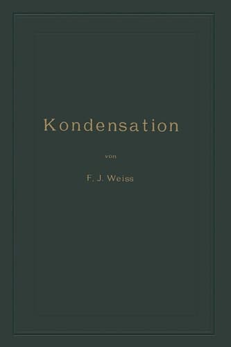 Kondensation Ein Lehr- und Handbuch