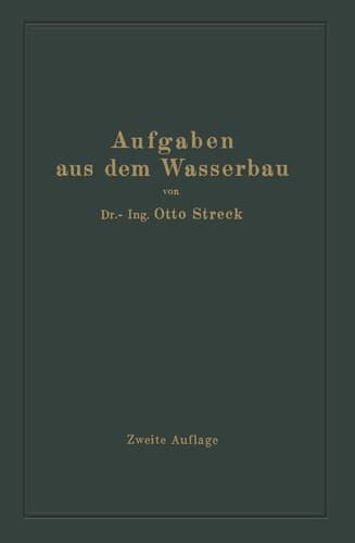 Aufgaben aus dem Wasserbau Angewandte Hydraulik