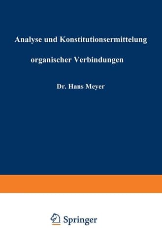 Analyse und Konstitutionsermittelung organischer Verbindungen (German Edition)