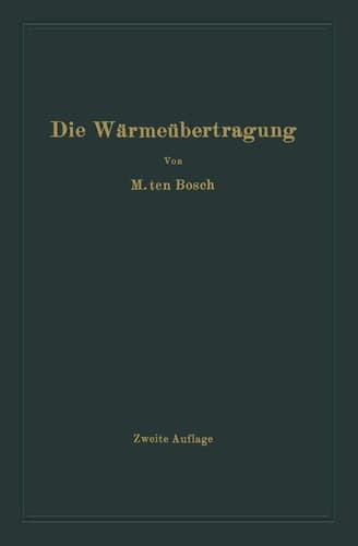 Die Wärmeübertragung: Ein Lehr- und Nachschlagebuch für den praktischen Gebrauch (German Edition)