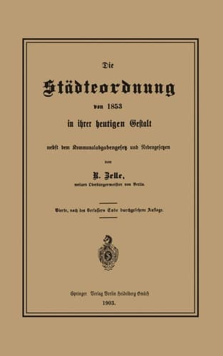 Die Städteordnung von 1853 in ihrer heutigen Gestalt nebst dem Kommunalabgabengesetz und Nebengesetzen (German Edition)