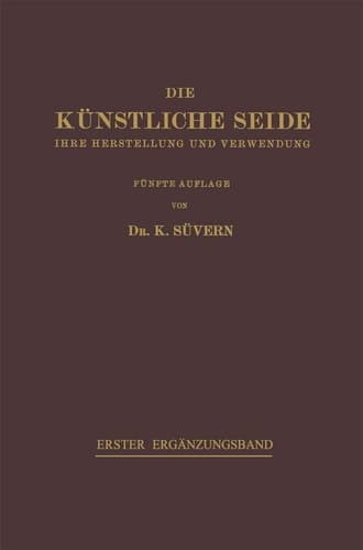 Die Künstliche Seide Ihre Herstellung und Verwendung