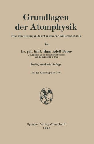 Grundlagen der Atomphysik Eine Einführung in das Studium der Wellenmechanik