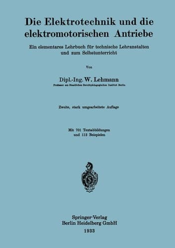 Die Elektrotechnik und die elektromotorischen Antriebe: Ein elementares Lehrbuch für technische Lehranstalten und zum Selbstunterricht (German Edition)