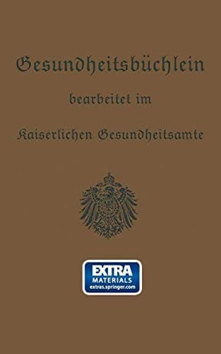 Gesundheitsbüchlein Gemeinfaßliche Anleitung zur Gesundheitspflege
