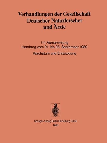 Verhandlungen der Gesellschaft Deutscher Naturforscher und Ärzte 111. Versammlung Hamburg vom 21. bis 25. September 1980