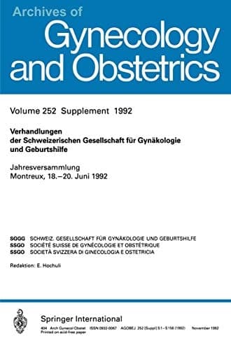 Verhandlungen der Schweizerischen Gesellschaft für Gynäkologie und Geburtshilfe Jahresversammlung Montreux, 18.–20. Juni 1992