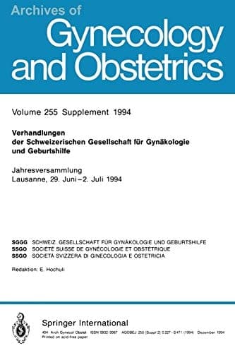 Verhandlungen der Schweizerischen Gesellschaft für Gynäkologie und Geburtshilfe Jahresversammlung Lausanne, 29 Juni–2. Juli 1994