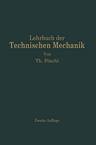 Lehrbuch der Technischen Mechanik für Ingenieure und Physiker
