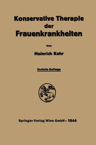 Konservative Therapie der Frauenkrankheiten Anzeigen, Grenzen und Methoden einschließlich der Rezeptur