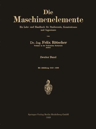Die Maschinenelemente Ein Lehr- und Handbuch für Studierende, Konstrukteure und Ingenieure