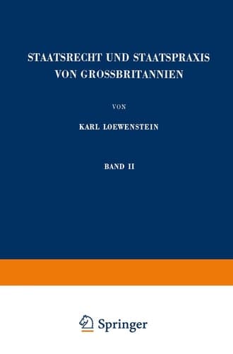 Staatsrecht und Staatspraxis von Grossbritannien Justiz · Verwaltung · Bürgerrechte