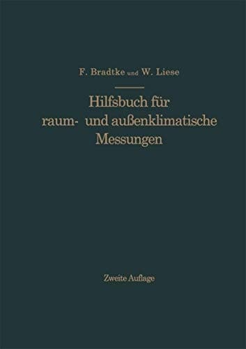 Hilfsbuch für raum- und außenklimatische Messungen Für hygienische, gesundheitstechnische und arbeitsmedizinische Zwecke