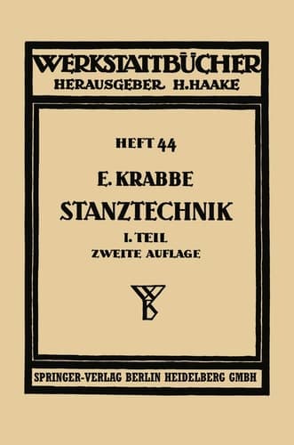 Stanztechnik Erster Teil, Schnittechnik, Technologie des Schneidens Überblick über die zugehörigen Maschinen