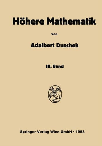 Vorlesungen über höhere Mathematik Dritter Band: Gewöhnliche und partielle Differentialgleichungen. Variationsrechnung. Funktionen einer komplexen Veränderlichen