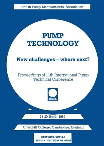 Pump Technology New challenges — where next? Churchill College, Cambridge, England 18–20 April, 1989