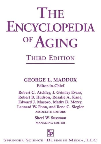The Encyclopedia of Aging A Comprehensive Resource in Gerontology and Geriatrics