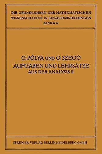 Aufgaben und Lehrsätze aus der Analysis Zweiter Band: Funktionentheorie · Nullstellen Polynome · Determinanten Zahlentheorie