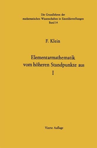 Elementarmathematik Vom Höheren Standpunkte Aus Arithmetik · Algebra · Analysis