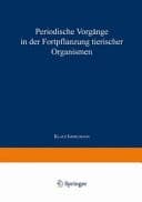 Periodische Vorgänge in der Fortpflanzung tierischer Organismen