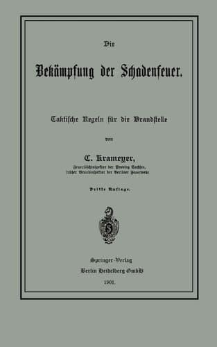 Die Bekämpfung der Schadenfeuer Taktische Regeln für die Brandstelle