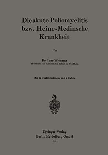 Die akute Poliomyelitis bzw. Heine-Medinsche Krankheit (German Edition)