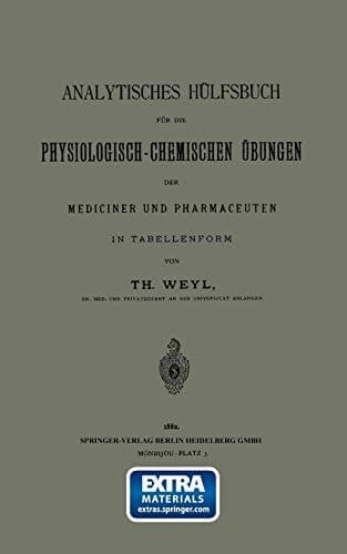 Analytisches Hülfsbuch für die Physiologisch-Chemischen Übungen der Mediciner und Pharmaceuten in Tabellenform