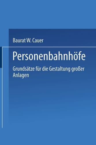 Personenbahnhöfe: Grundsätze für die Gestaltung großer Anlagen (German Edition)