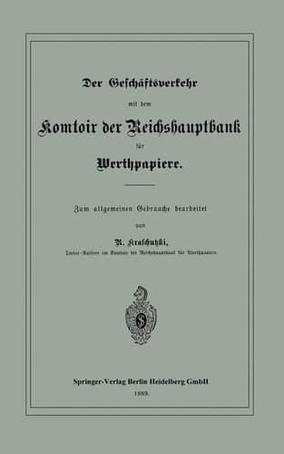 Der Geschäftsverkehr Mit Dem Komtoir Der Reichshauptbank Für Werthpapiere (German Edition)