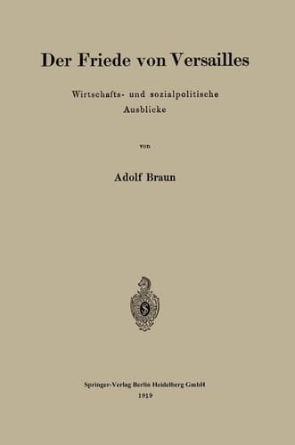 Der Friede von Versailles: Wirtschafts- und sozialpolitische Ausblicke (German Edition)