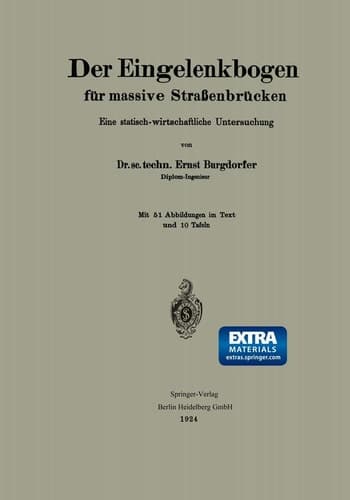 Der Eingelenkbogen für massive Straßenbrücken Eine statisch-wirtschaftliche Untersuchung