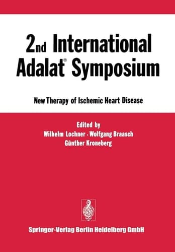 2nd International Adalat® Symposium New Therapy of Ischemic Heart Disease