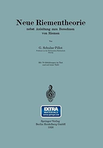 Neue Riementheorie nebst Anleitung zum Berechnen von Riemen