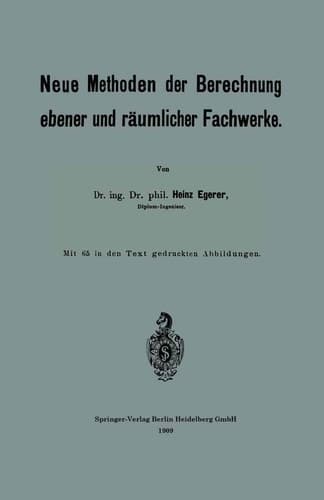 Neue Methoden Der Berechnung Ebener Und Räumlicher Fachwerke (German Edition)