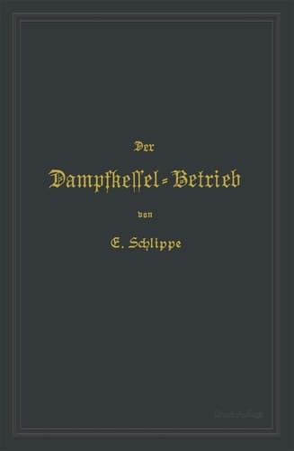 Der Dampfkessel-Betrieb (German Edition)