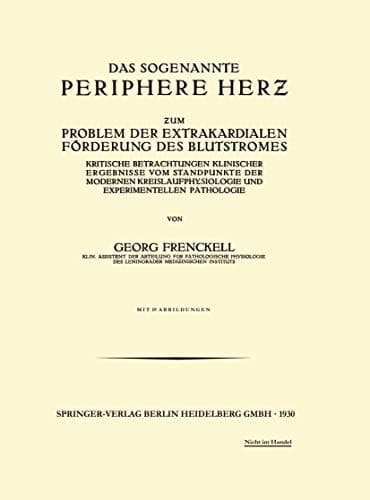 Das Sogenannte Periphere Herz Zum Problem der Extrakardialen Förderung des Blutstromes