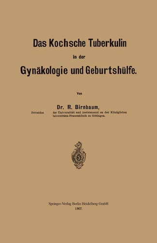 Das Kochsche Tuberkulin in Der Gynäkologie Und Geburtshülfe (German Edition)