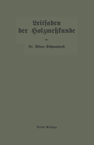 Leitfaden der Holzmeßkunde