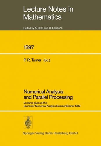 Numerical Analysis and Parallel Processing Lectures given at The Lancaster Numerical Analysis Summer School 1987