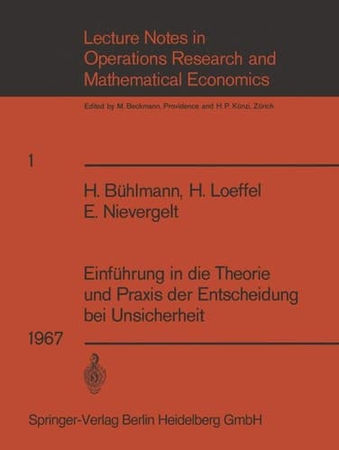 Einführung in die Theorie und Praxis der Entscheidung bei Unsicherheit Unterlagen für einen Kurs der Schweizerischen Vereinigung für Operations Research