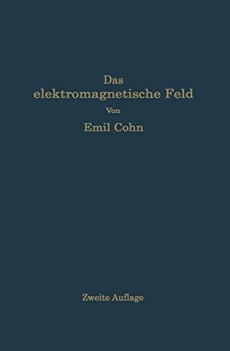 Das elektromagnetische Feld Ein Lehrbuch