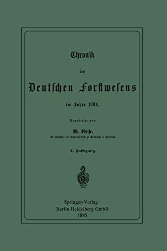 Chronik des Deutschen Forstwesens im Jahre 1884
