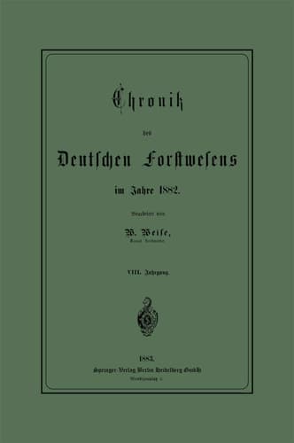 Chronik des Deutschen Forstwesens im Jahre 1882